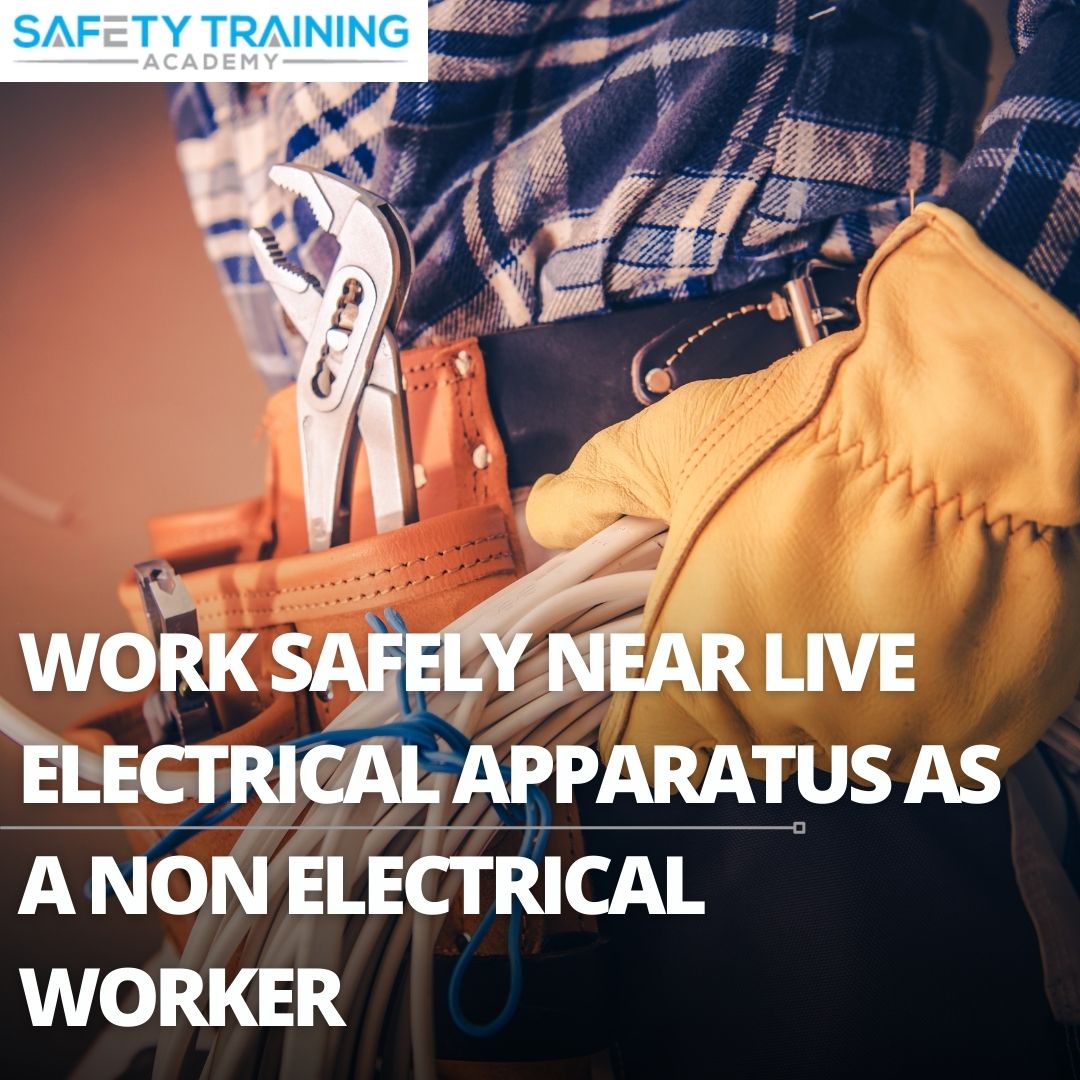 working safely near live electrical appara tus as a non-electrical worker